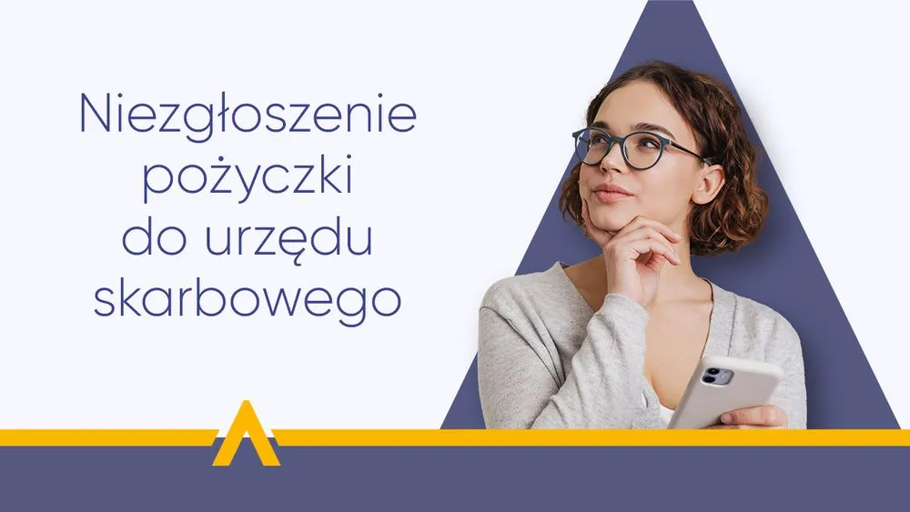 Zamyślona kobieta w okularach z telefonem obok napisu "Niezgłoszenie pożyczki do urzędu skarbowego"